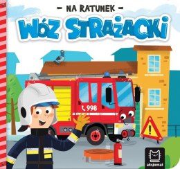Na ratunek. Wóz strażacki
