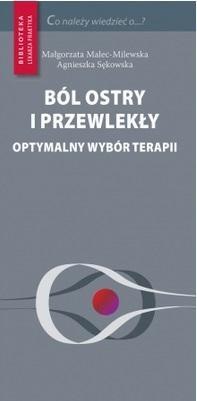 Ból ostry i przewlekły. Optymalny wybór terapii