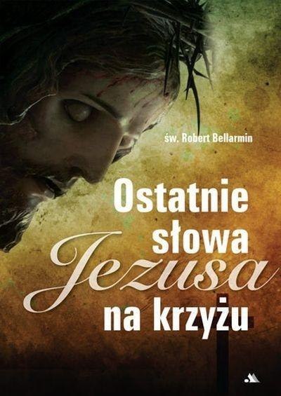 Ostatnie słowa Jezusa na krzyżu