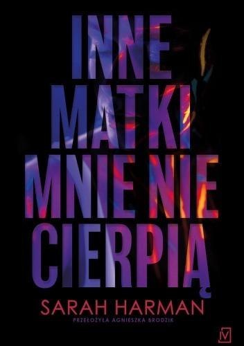 Inne matki mnie nie cierpią