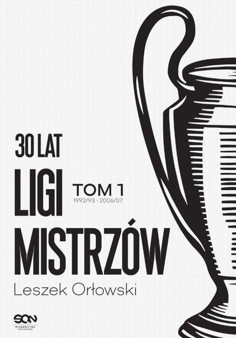 30 lat Ligi Mistrzów T.1 1992/93-2006/07