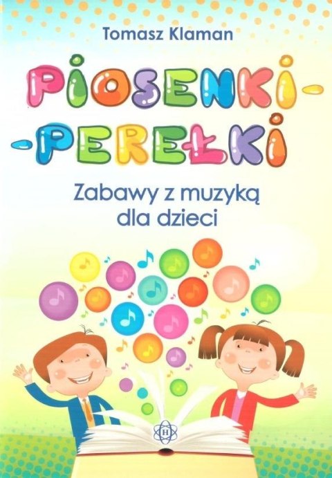 Piosenki-perełki. Zabawy z muzyką dla dzieci