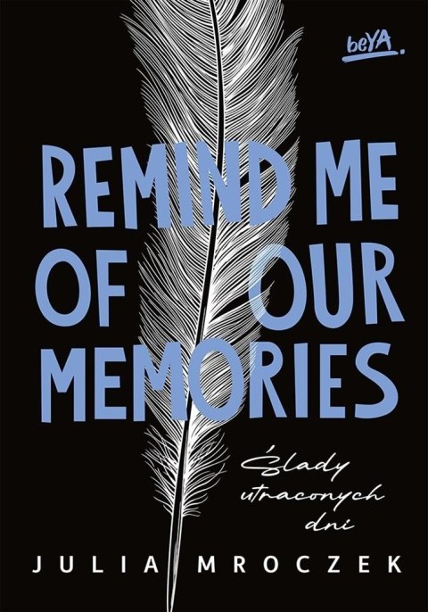 Remind Me of Our Memories