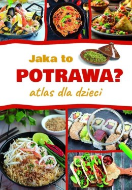 Jaka to potrawa? Atlas dla dzieci