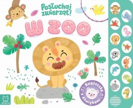 W zoo. Posłuchaj zwierząt. Książeczka z dźwiękami