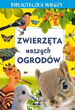 Biblioteczka wiedzy. Zwierzęta naszych ogrodów
