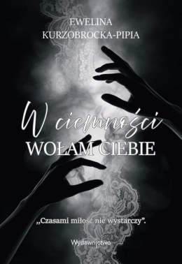 W ciemności wołam Ciebie