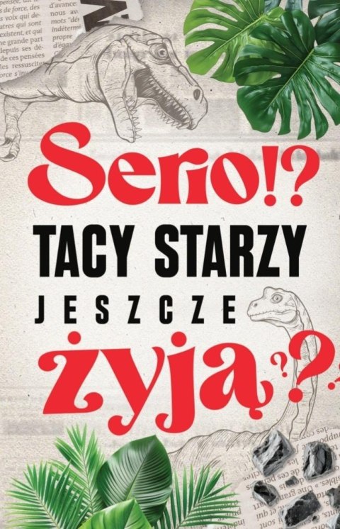 Karnet Urodziny Tacy starzy jeszcze żyją?