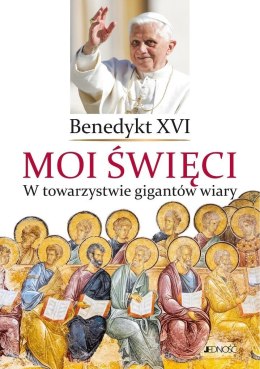 Moi święci. W towarzystwie gigantów wiary