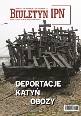 Biuletyn IPN nr 4/2025 Deportacje. Katyń. Obozy