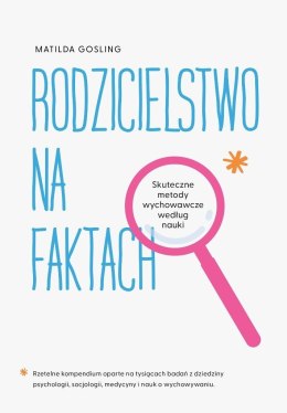 Rodzicielstwo na faktach. Skuteczne metody...