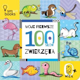 Moje pierwsze 100 SŁÓW. Zwierzęta