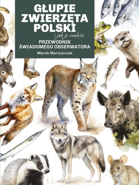 Głupie zwierzęta Polski i jak je znaleźć