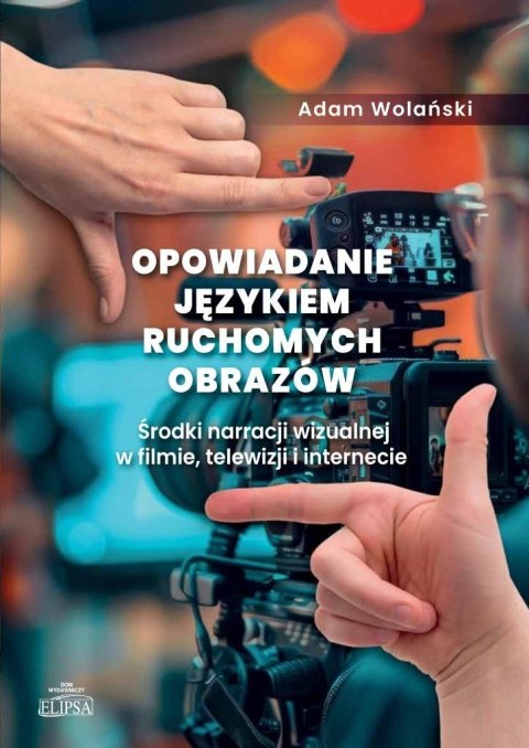 Opowiadanie językiem ruchomych obrazów