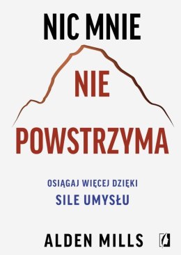 Nic mnie nie powstrzyma. Osiągaj więcej dzięki..