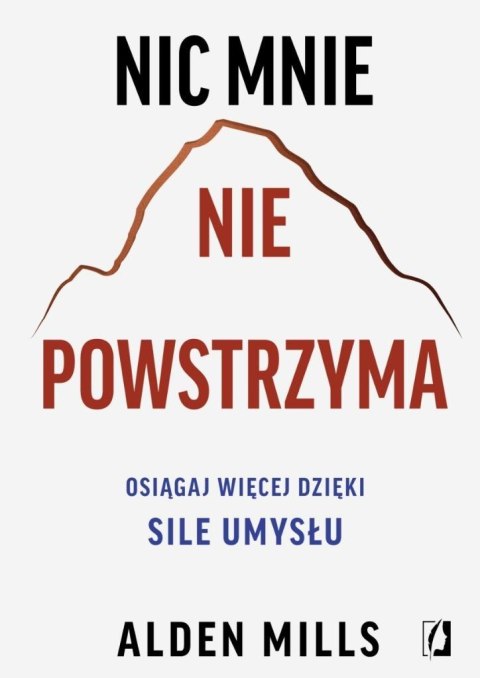 Nic mnie nie powstrzyma. Osiągaj więcej dzięki..