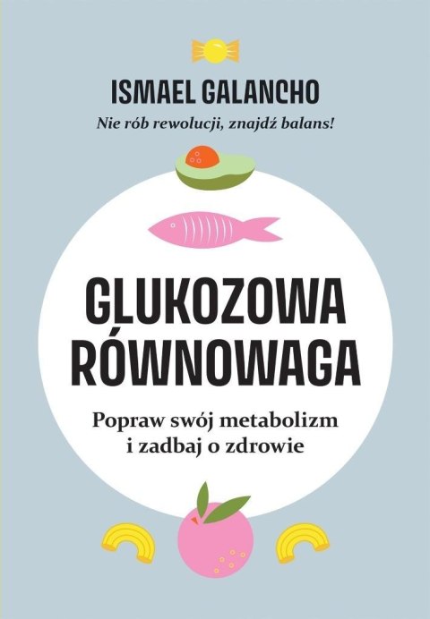 Glukozowa równowaga. Popraw swój metabolizm...