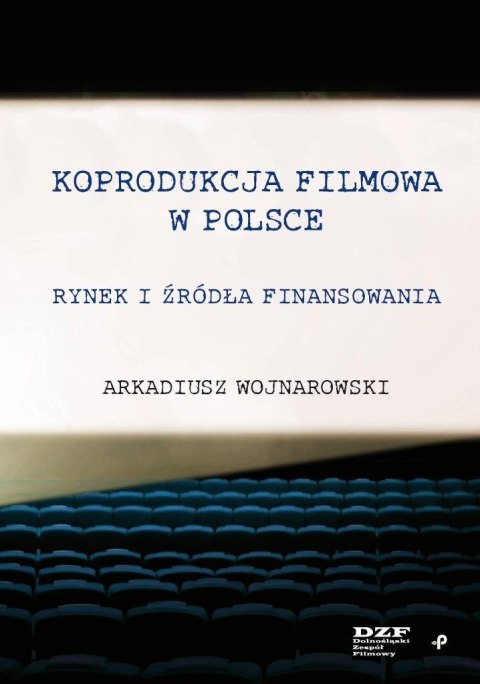 Koprodukcja filmowa w Polsce. Rynek i źródła...