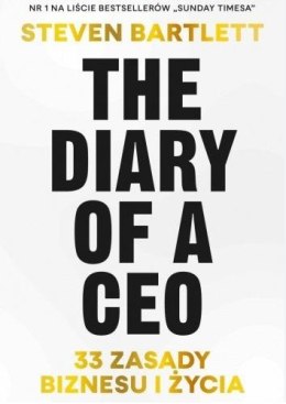 The Diary of a CEO. 33 zasady biznesu i życia
