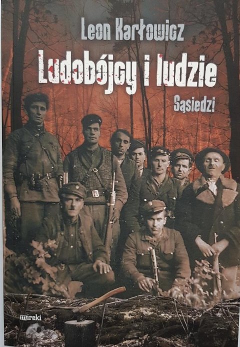 Ludobójcy i ludzie. Sąsiedzi. Wołyń 1943