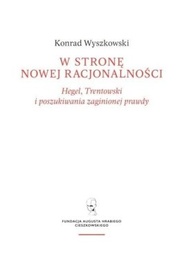 W stronę nowej racjonalności. Hegel...