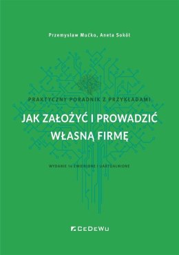Jak założyć i prowadzić własną firmę