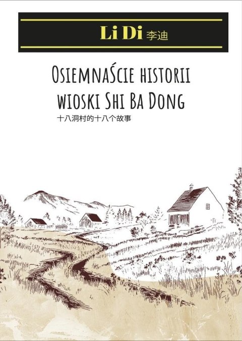 Osiemnaście historii wioski Shi Ba Dong