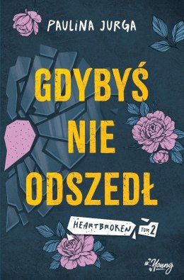 Heartbroken T.2 Gdybyś nie odszedł