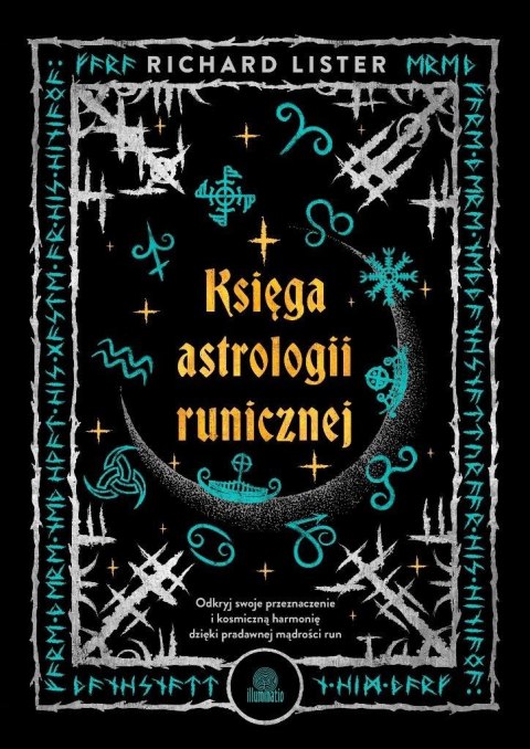 Księga astrologii runicznej. Odkryj swoje...