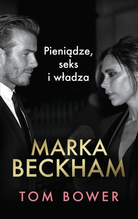 Marka Beckham Pieniądze, seks i władza