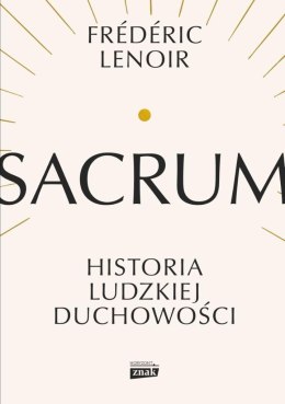 Sacrum. Historia ludzkiej duchowości