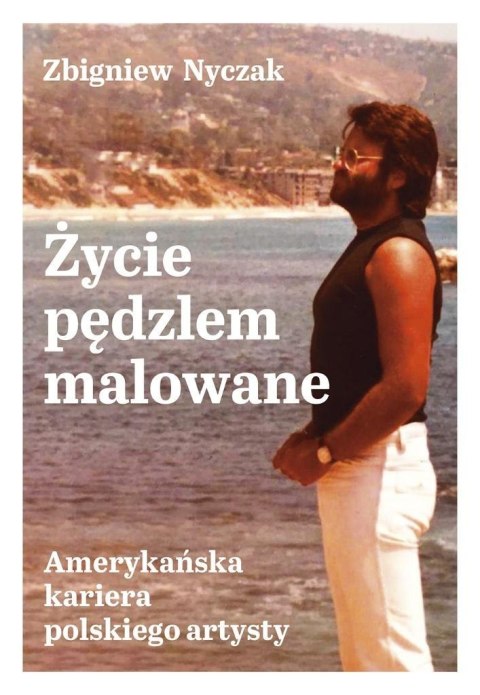 Życie pędzlem malowane