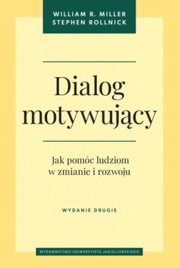 Dialog motywujący. Jak pomóc ludziom w zmianie...