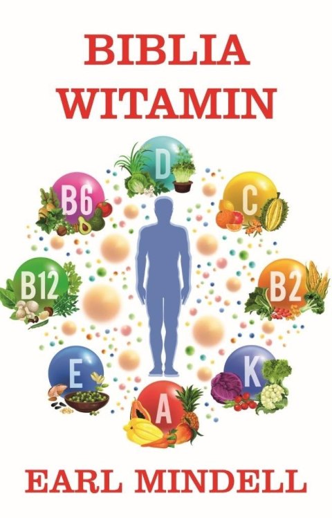 Biblia witamin Dr. Earla Mindella w.zaktualizowane