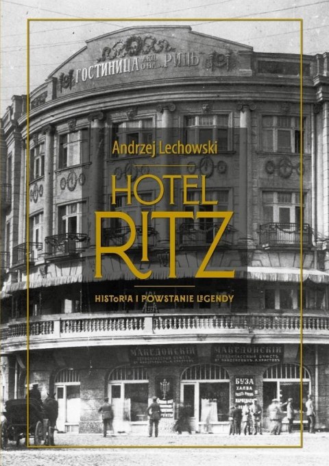 Hotel Ritz. Historia i powstanie legendy