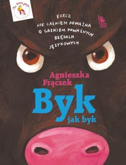 Byk jak byk. Rzecz nie całkiem poważna...