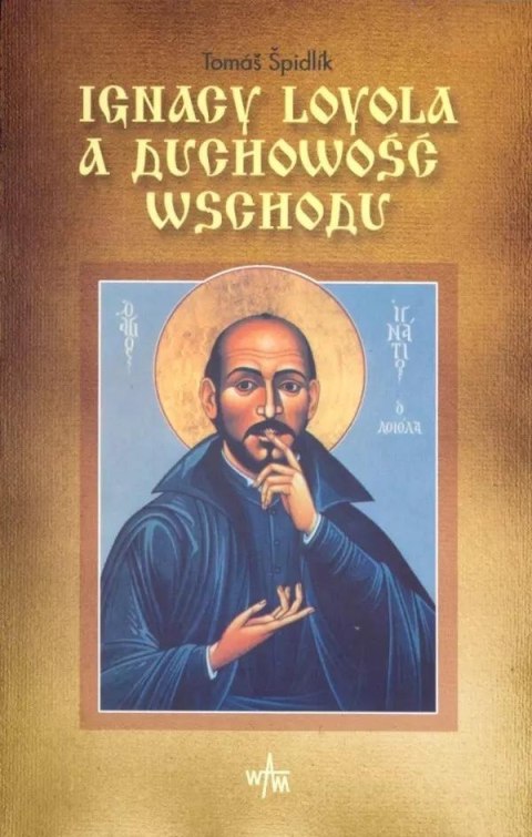 Ignacy Loyola a duchowość Wschodu
