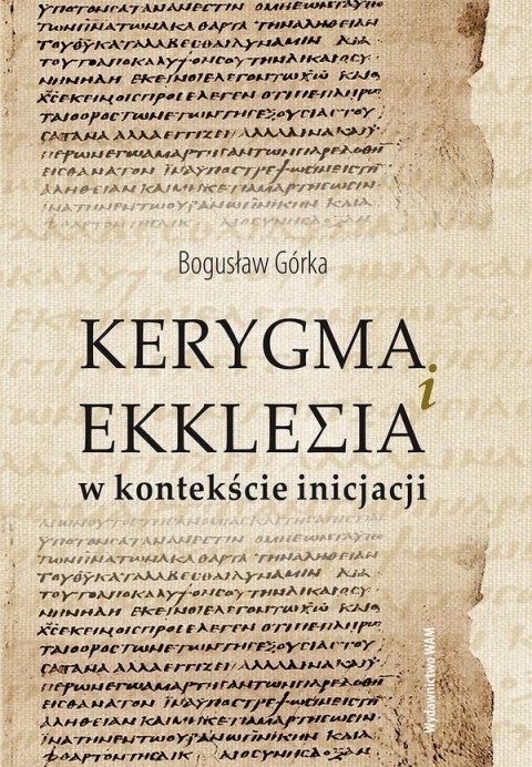 Kerygma i ekklesia w kontekście incjacji