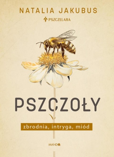 Pszczoły. Zbrodnia, intryga, miód