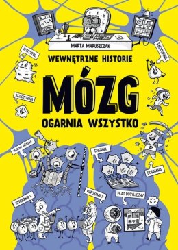 Wewnętrzne historie. Mózg ogarnia wszystko