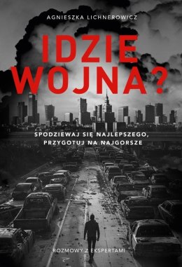 Idzie wojna? Spodziewaj się najlepszego...