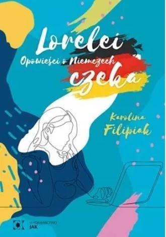 Lorelei czeka. Opowieści o Niemczech w.2