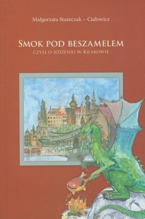 Smok pod beszamelem. Czyli o jedzeniu w Krakowie