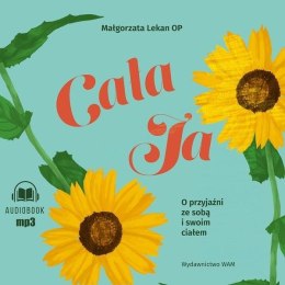 Cała ja O przyjaźni ze sobą i swoim ciałem CD