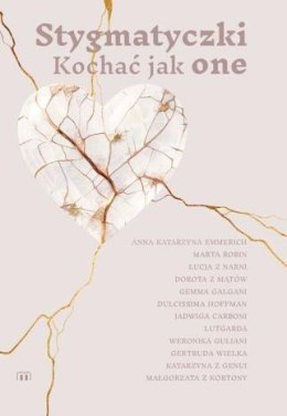 Stygmatyczki. Kochać jak one