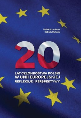 20 lat członkostwa Polski w Unii Europejskiej