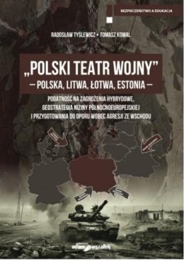 Polski Teatr Wojny - Polska, Litwa, Łotwa, Estonia