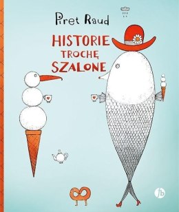 Historie trochę szalone