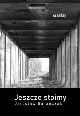 Jeszcze stoimy