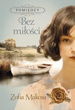 Pomiędzy T.2 Bez miłości